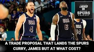 React: A trade proposal that sends Curry and James to the San Antonio Spurs?