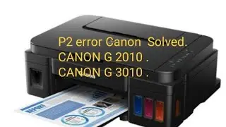 P2 error in canon printers solved
