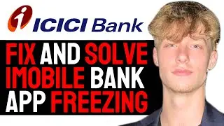 How to Solve iMobile Banking App Freezing Error! (UPDATED 2024) Fix ICICI Bank App Freezing