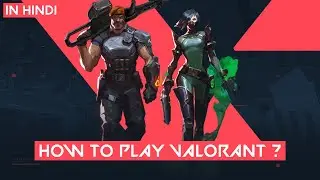 HOW TO PLAY VALORANT? // FOR BEGINNERS // IN HINDI //