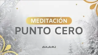 Meditación: Punto Cero