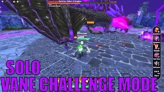 Challenge MODE Vane, Mother of Dragons in World Zero | Solo