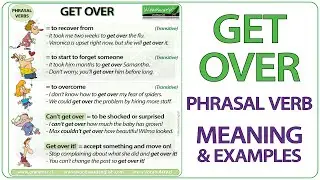 GET OVER - Phrasal Verb Meaning & Examples in English | Learn English Phrasal Verbs