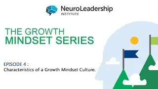 NeuroLeadership Institute India Proudly presents The Growth Mindset Series.-Episode 4