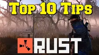 10 Tips For Beginners and New Players in Rust! Rust Beginners Guide