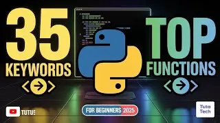 35 Python Keywords + Most Used Functions | Python Tutorial for Beginners | Tuta Tech