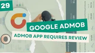 AdMob App Requires Review admob app requires review
