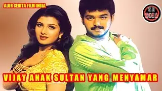 Vijay Anak Orang Kaya Menyamar Jadi Orang Miskin - Alur Cerita Film India
