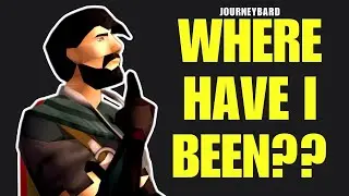 RuneScape 3 | Where Have I Been?? | JourneyBard