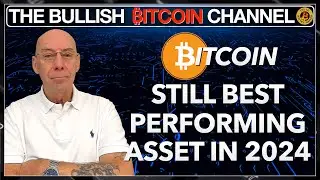 🇬🇧 BITCOIN | Still the No1 best performing asset in 2024!! (Ep 662) 🚀