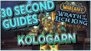 Kologarn - Ulduar - 30 Second Guides