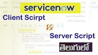 Client Script and Server Script Differences in service now Telugu