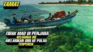TAMAT ‼️ Tidak Mau Di Penjara Keluarga Ini Melarikan Diri Ke Pulau Terpencil
