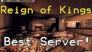 Reign of Kings - Showcasing Best Server!