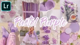 Pastel Purple Preset | Lightroom Mobile Preset Tutorial |