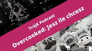Overcooked: Jesz Ile Chcesz - recenzja [TrójKast]