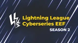 Lightning League Cyberseries EEF | мероприятие 2020
