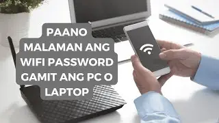 PAANO MALAMAN ANG WIFI PASSWORD GAMIT ANG COMPUTER