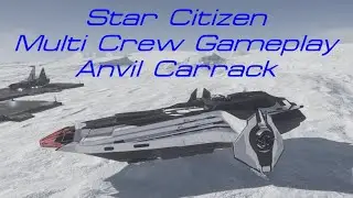 Star Citizen Fully Crewed Carrack - Amazing When It Works