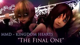 【ＭＭＤ KH】【KINGDOM HEARTS】