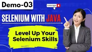 Selenium With Java Demo 03 | Selenium With Java tutorial | Level Up Your Selenium Skills 