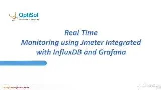 Real-Time Monitoring with JMeter integrated with InfluxDB and Grafana