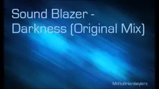 Sound Blazer - Darkness (Original Mix) [1080p]