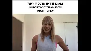 Why Movement is Even More Important Now Than Ever
