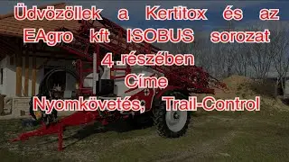 Isobus terminál beállítások 4.rész nyomkövetés , Trail-Control EAgro kft