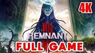 REMNANT 2 - FULL GAME Walkthrough Gameplay (4K 60FPS) - No Commentary