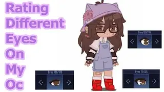 Rating Different Eyes On My Oc || Gacha Club || Nakiii N