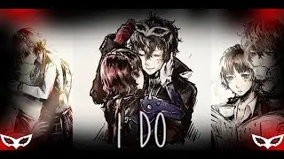 🃏Persona 5 AMV (Joker And Makoto) = I Do (Nightcore)🃏 