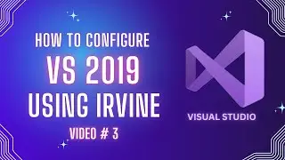 How to Configure and Set Up Irvine32 Library in Visual Studio 2019 for Windows | Ahmad Tech