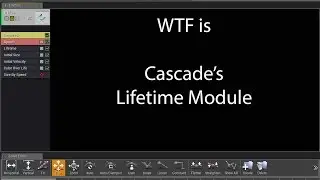 [UE4] WTF is.. Cascade's Lifetime Module