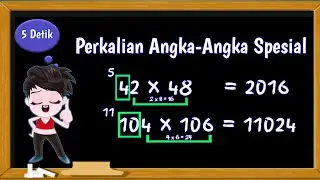 5 Detik Perkalian Angka-Angka Spesial 2 Digit 3 Digit dan Seterusnya