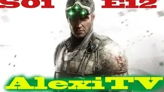 AlexiTv - Splinter Cell Blacklist S01E12 - Störrsignale