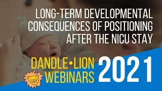 Long-Term Developmental Consequences of Positioning after the NICU Stay