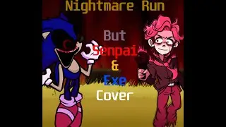 FNF Nightmare run: But Exe & Senpai Cover