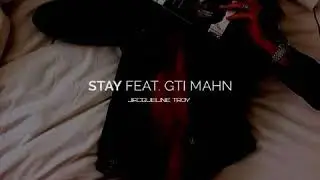 Jacqueline Troy - Stay Official Audio (Feat. GTI MAHN)