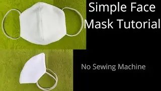 FACE MASK MAKING AT HOME without sewing Machine // DIY Face Mask // Easy Face Mask Tutorial