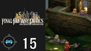 Nobody Expects Them - Let's Play Final Fantasy Tactics: The Ivalice Chronicles 15