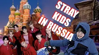 Stray Kids in RUSSIA