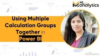 Using Multiple Calculation Groups Together in Power BI