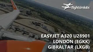 [P3Dv5.2] FSLabs easyJet A320 - London to Gibraltar (EGKK-LXGB) | VATSIM