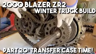 2000 Blazer ZR2 Winter Truck Project Part 20: Transfer Case Time!