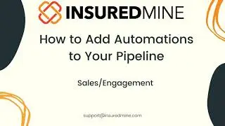 InsuredMine Insurance CRM - How to Add Automation to your Pipeline