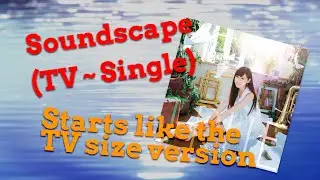 Soundscape (TV Size ~ Single Version)
