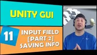 Unity GUI: Input Field [Part 2] Saving Info. 2017.2