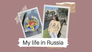 My life in Saint-Petersburg, Russia