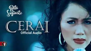 Rita Sugiarto - Cerai (Official Audio)